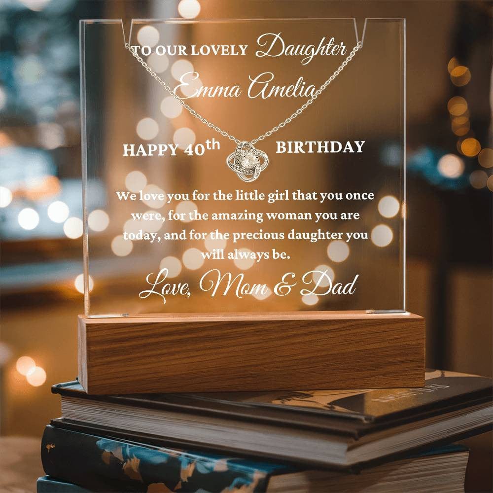 Personalized 40th Birthday Gift for Daughter | Beautiful LED Acrylic Plaque with Heartfelt Message And Love Knot Necklace & Custom Name