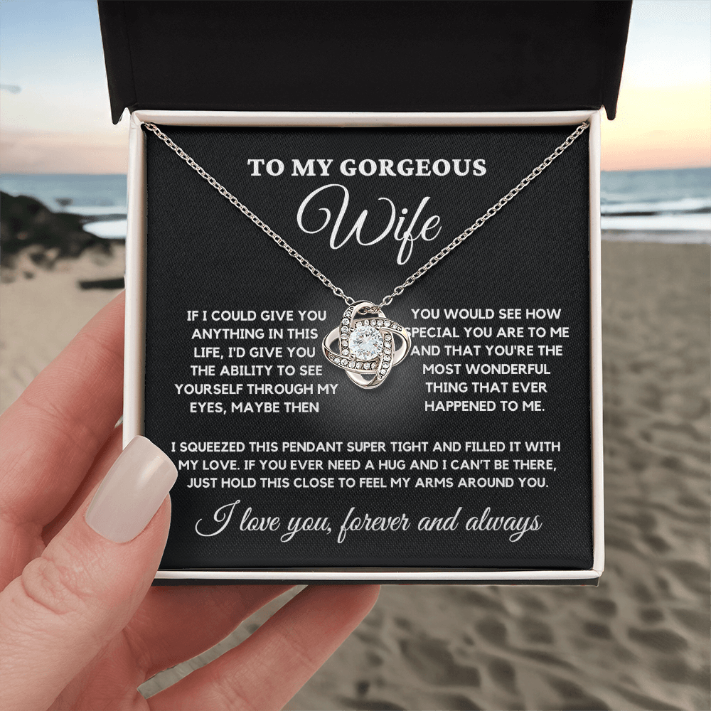To My Gorgeous Wife – Love Knot Necklace Gift with Heartfelt Message from Husband