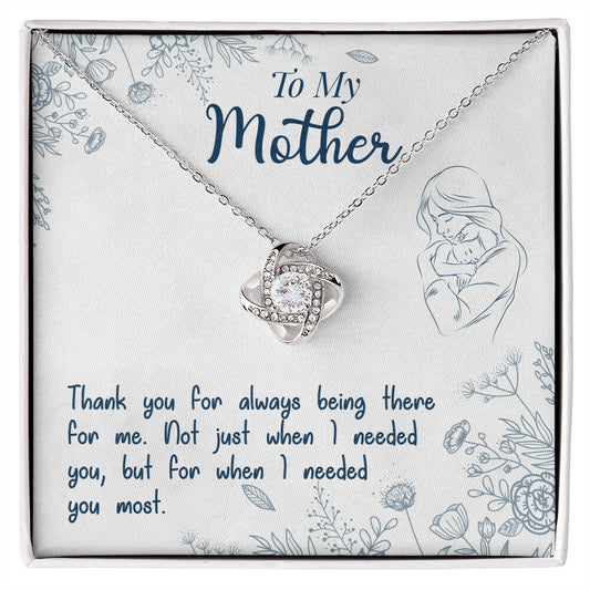 To My Mother, Thank You For Always Being There - Love Knot Necklace